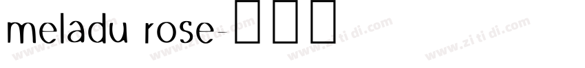 meladu rose字体转换